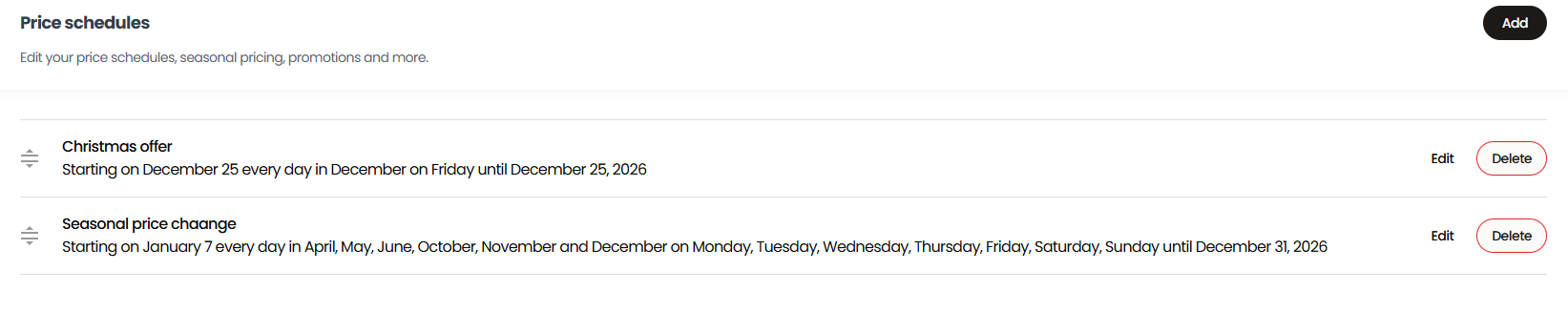 Price schedules: Edit your price schedules, seasonal pricing, promotions, and more.